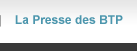 La Presse des BTP